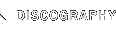 DISCOGRAPHY