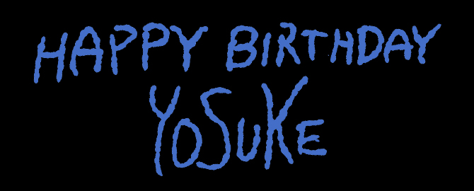 Happy Birthday YOSUKE スマホサイトでイラスト公開中！
