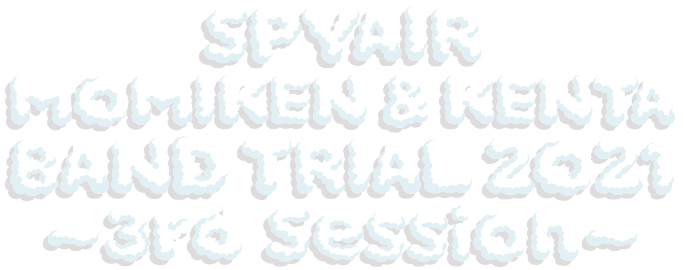 SPYAIR MOMIKEN & KENTA BAND TRIAL 2021 〜3rd Session〜